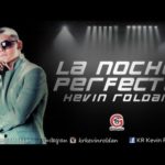 Kevin Roldan - La Noche Perfecta