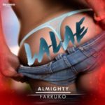 Almighty Ft. Farruko - LaLaLaE